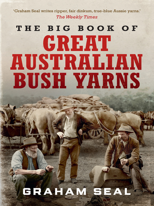 Title details for The Big Book of Great Australian Bush Yarns by Graham Seal - Wait list